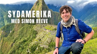 Sydamerika med Simon Reeve