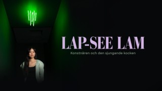 Lap-See Lam: konstnären och den sjungande kocken