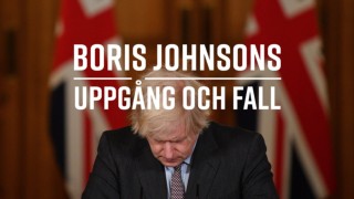 Dokument utifrån: Boris Johnsons uppgång och fall