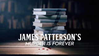 James Patterson's Murder Is Forever