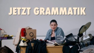 Jetzt Grammatik!