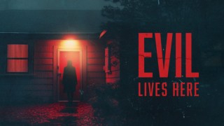 Evil Lives Here