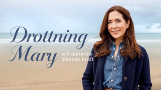 Drottning Mary och naturens läkande kraft