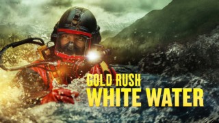 Gold Rush: White Water