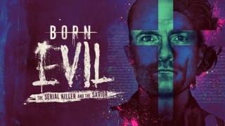 Born Evil: The Serial Killer and The Savior