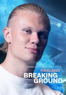 Haaland: Breaking Ground