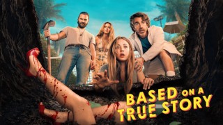 Based on a True Story