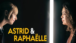 Astrid och Raphaëlle