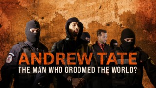 Andrew Tate: The Man Who Groomed the World?