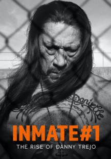 Inmate #1: Ther Rise of Danny Trejo