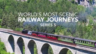 World's Most Scenic Railway Journeys