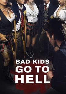 Bad Kids Go To Hell