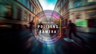 Fångat på polisens kamera