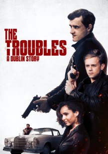 The Troubles: A Dublin Story