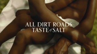 All Dirt Roads Taste of Salt