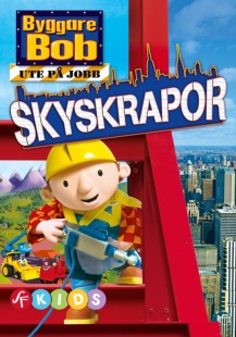 Byggare Bob: Ute på jobb - Skyskrapor