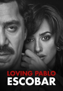 Loving Pablo Escobar