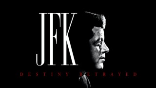JFK: Destiny Betrayed