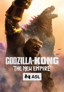 Godzilla x Kong: The New Empire (with ASL)