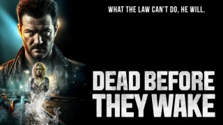 Dead Before they Wake