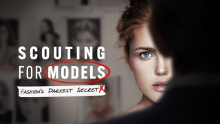 Scouting for Models: The Dark Side of Fashion