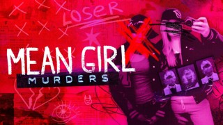 Mean Girl Murders