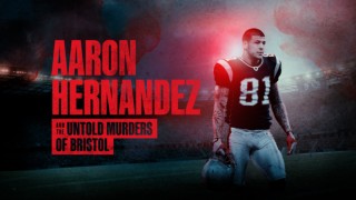 Aaron Hernandez and the Untold Murders of Bristol