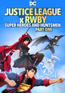 Justice League x RWBY: Super Heroes and Huntsmen Part One