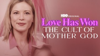 Love Has Won: The Cult of Mother God