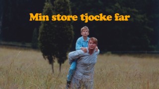 Min store tjocke far