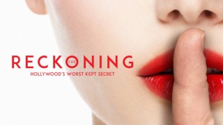 The Reckoning: Hollywood's Worst Kept Secret