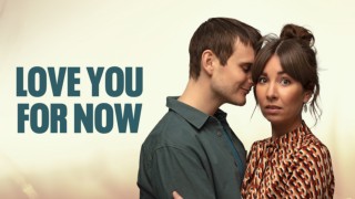 Love You for Now
