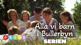 Alla vi barn i Bullerbyn (serien)