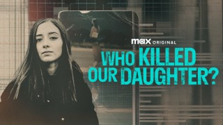 Who Killed Our Daughter?