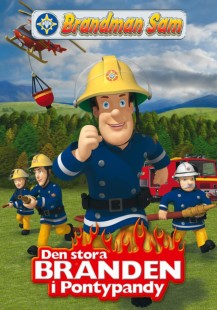 Brandman Sam - Den stora branden i Pontypandy