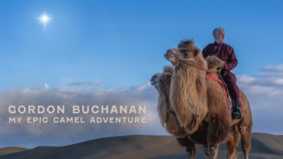 Gordon Buchanan: My Epic Camel Adventure