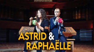Astrid och Raphaëlle