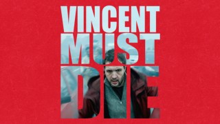 Vincent Must Die