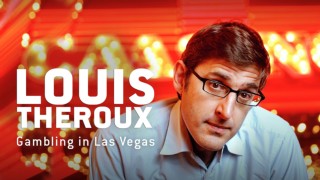 Louis Theroux: Gambling In Las Vegas