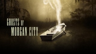 Ghosts Of Morgan City