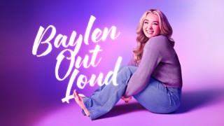 Baylen Out Loud