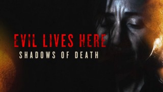 Evil Lives Here: Shadows Of Death