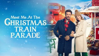 Meet Me At The Christmas Train Parade