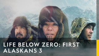 Life below zero: first alaskans 3