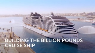 Building the Billion Pound Cruise Ship