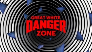 Great White Danger Zone
