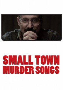 Small Town Murder Songs