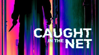 Caught in the Net
