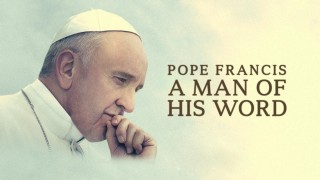 Pope Francis: A Man of His Word