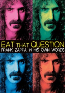 Eat that question - Frank Zappa in his own words